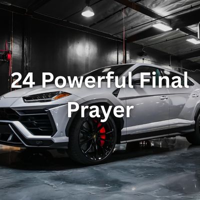 24 Powerful Final Prayer