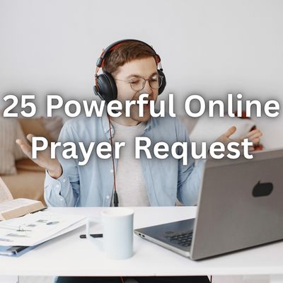 25 Powerful Online Prayer Request