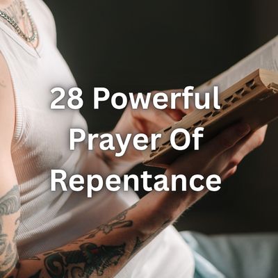 28 Powerful Prayer Of Repentance