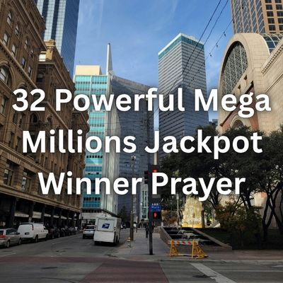 32 Powerful Mega Millions Jackpot Winner Prayer