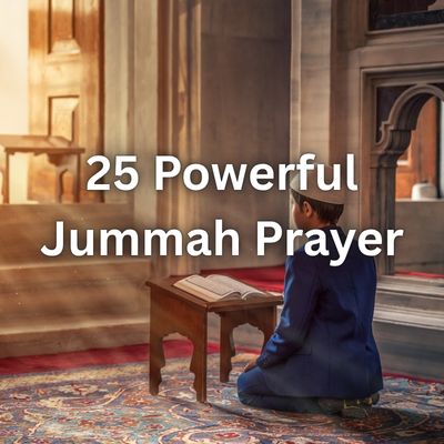 25 Powerful Jummah Prayer