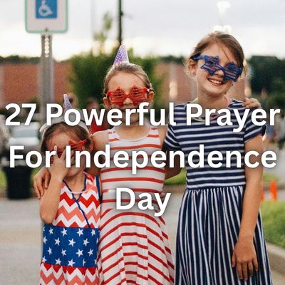 27 Powerful Prayer For Independence Day