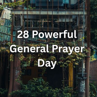28 Powerful General Prayer Day