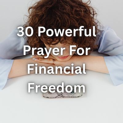 30 Powerful Prayer For Financial Freedom