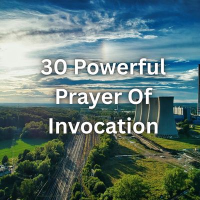 30 Powerful Prayer Of Invocation