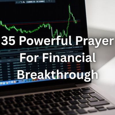 35 Powerful Prayer For Financial Breakthrough