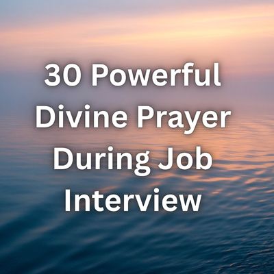 30 Powerful Divine Prayer During Job Interview