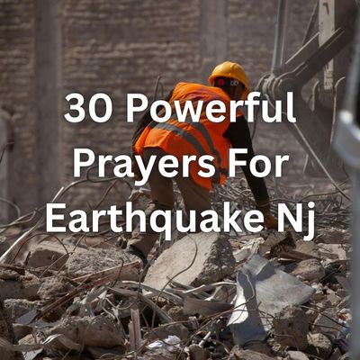 30 Powerful Prayers For Earthquake Nj